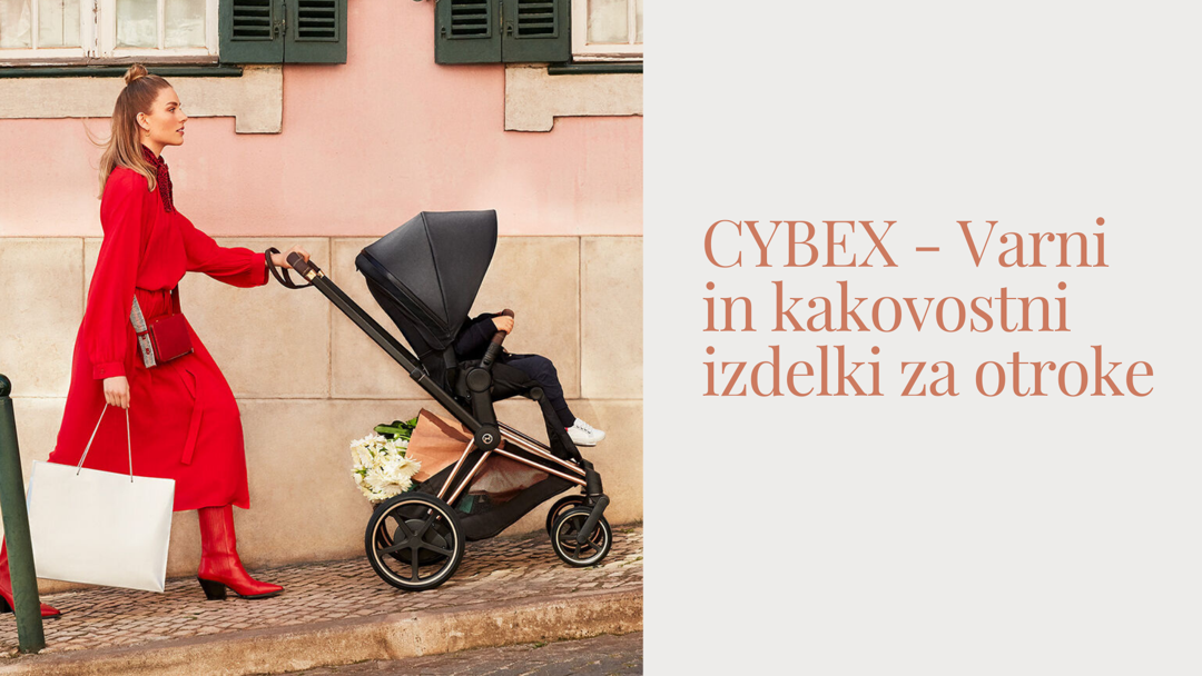Cybex - varni in kakovostni izdelki za otroke