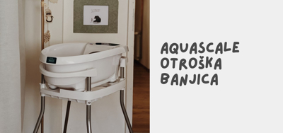 Aquascale otroška banjica: Za natančno tehtanje in varno kopanje dojenčka